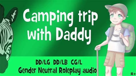 18 Camping Trip With Daddy DDLG DDLB Gender Neutral Roleplay Audio