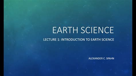 Earth Science Lecture 1 Introduction To Earth Science Youtube
