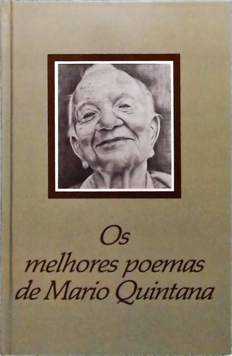 Os Melhores Poemas De Mario Quintana Mario Quintana Traça Livraria