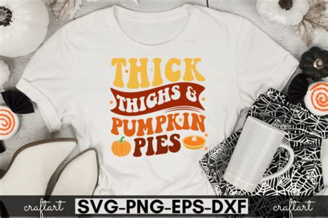 Thick Thighs And Pumpkin Pies Graphic By Craftart · Creative Fabrica