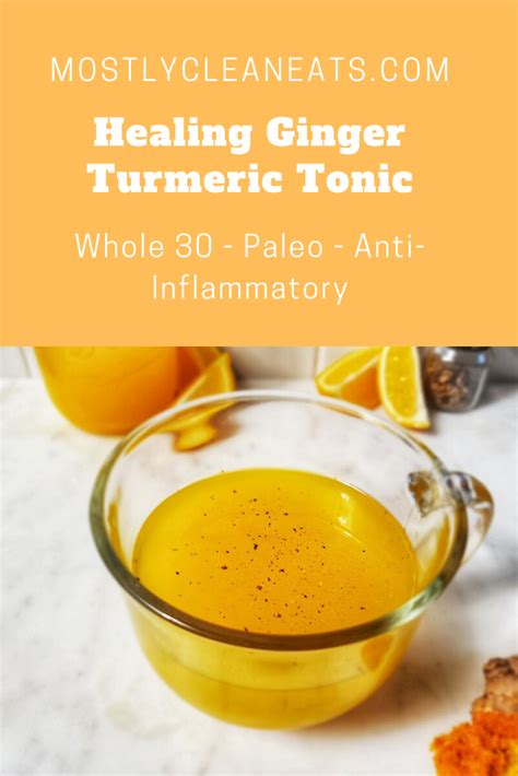 Healing Turmeric Ginger Tonic Mostly Clean Eats Whole 30 Recipe