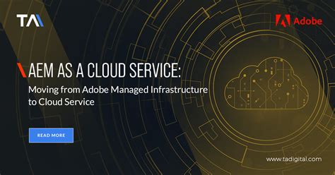 Aem As A Cloud Service Moving From Adobe Managed Infrastructure To