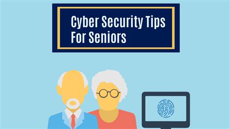 Ensuring Cyber Security For Seniors Easy Tips To Follow Infographic