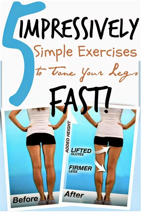 5 Impressively Simple Exercises To Tone Your Legs Fast