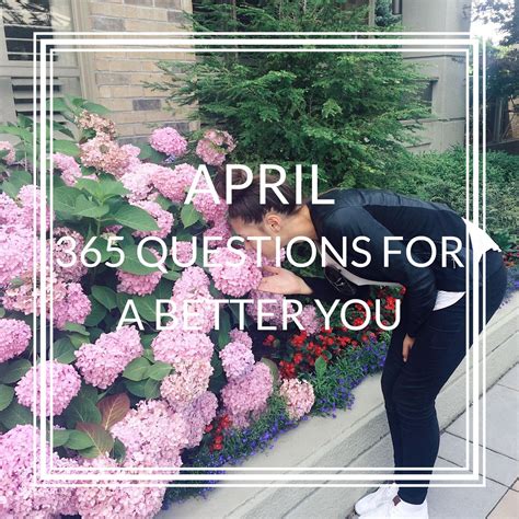 April Edition 365 Questions For A Better You — Mattea Henderson How