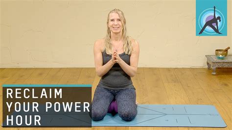 Reclaim Your Power Yoga With Esther Ekhart Youtube