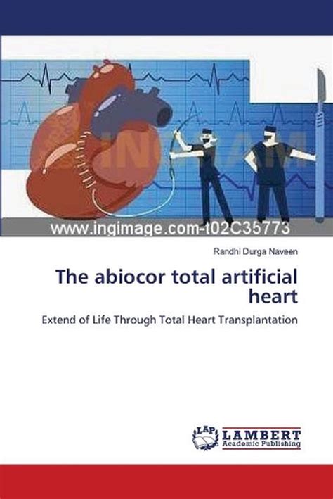 The Abiocor Total Artificial Heart Extend Of Life Through Total Heart