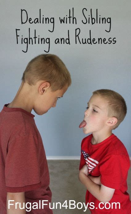 Dealing With Sibling Fighting And Rudeness Frugal Fun For Boys And