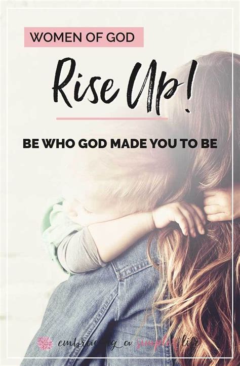 Women Of God Rise Up Be Who God Made You To Be Embracing A
