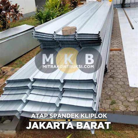 Harga Atap Spandek Kliplok Jakarta Barat 2024 Jual Per Lembar