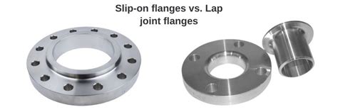What Is The Difference Between Slip On Flange And Lap Joint Flange