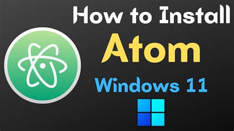How To Install Atom Ide On Windows 11 How To Install Atom Editor On
