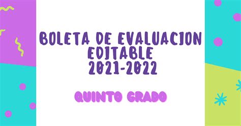 Boleta De Evaluacion Editable Quinto Grado 2021 2022 Material