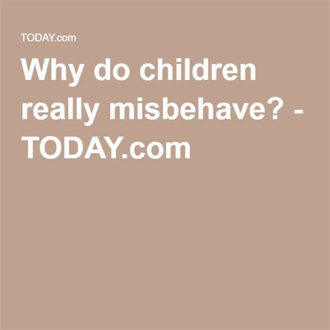 Why Do Children Misbehave And Act Out Children Interesting Articles