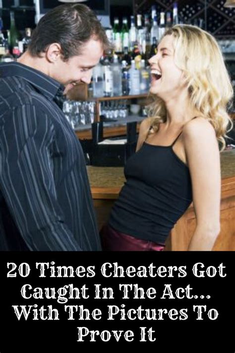 20 Times Cheaters Got Caught In The Actwith The Pictures To Prove It