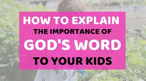 How To Explain The Importance Of Gods Word To Your Kids Wildly Anchored