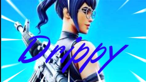 Drippy💦fortnite Montage Youtube