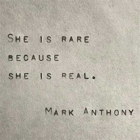 She Is Rare Because She Is Real Rare Quote True Quotes Real Quotes