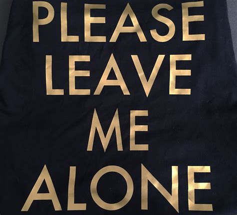 Please Leave Me Alone Tee The Howling Mine