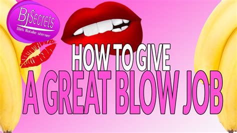 How To Give A Great Blow Job Youtube