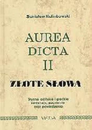 Aurea dicta II. Złote słowa - Stanisław Kalinkowski | Książka w ...