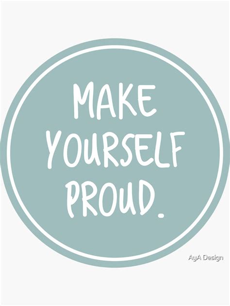 Make Yourself Proud Sticker For Sale By Le0end Redbubble