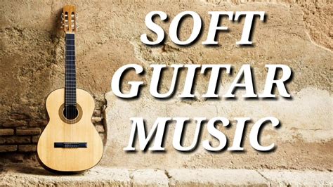 Positive Soft Guitar Music Study Music Healing Music Instrumental