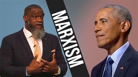 Barack Obama A Dangerous Cultural Marxist Pastor Voddie Baucham