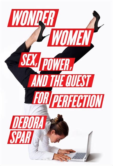 wonder women sex power and the quest for perfection a book by debora spar