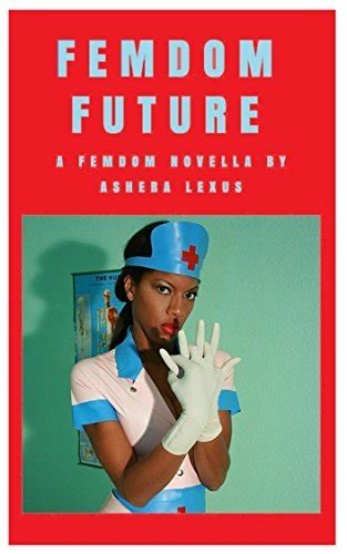 femdom future by asherah lexus goodreads