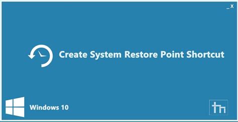 How To Create A System Restore Point Shortcut In Windows 10 Technastic