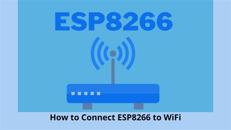 How To Connect Esp8266 To Wifi