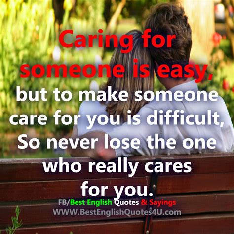 Caring For Someone Is Easy But Bestenglishquotesandsayings