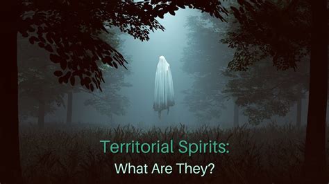 Territorial Spirits What Are They Youtube