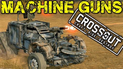 Crossout Gameplay Machine Guns Madness Lets Play Crossout Youtube