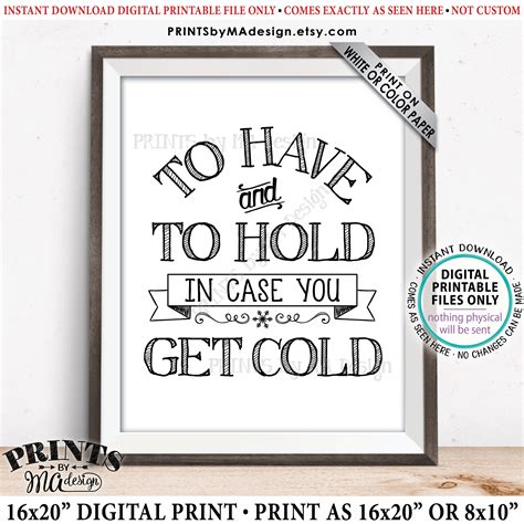 To Have And To Hold In Case You Get Cold Sign Wedding Favors Blanket