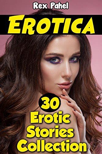 Erotica Erotic Short Stories Collection By Rex Pahel Goodreads