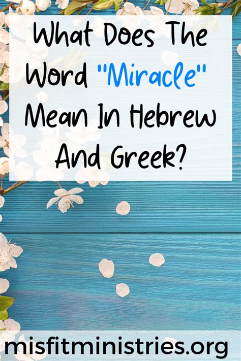 The extended meaning of this word is to do or give something of value to another. What Does The Word 'Miracle' Mean In Hebrew and Greek? in ...
