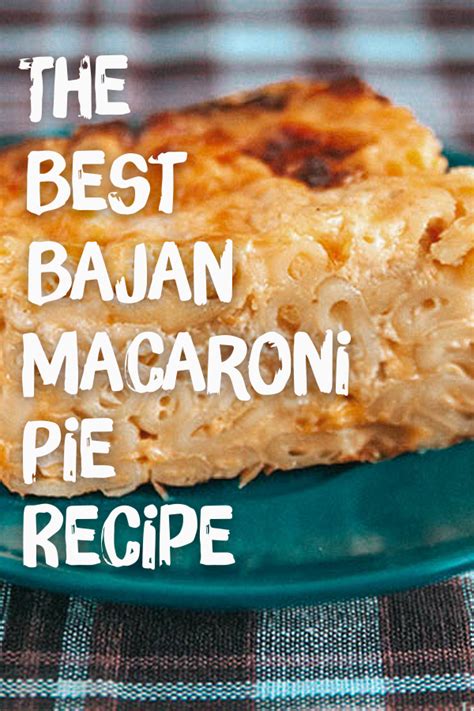 Bajan Macaroni Pie Recipe Bajan Recipe Macaroni Cheese Recipes Pie Recipes Veggie Recipes