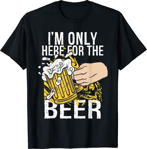 Mens Only Here For The Beer Funny Beer Lover Brewer Drinking T T