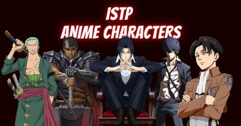 20 Famous Istp Anime Characters Ranked Last Stop Anime