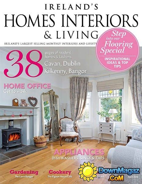 Irelands Homes Interiors And Living April 2015 Download Pdf