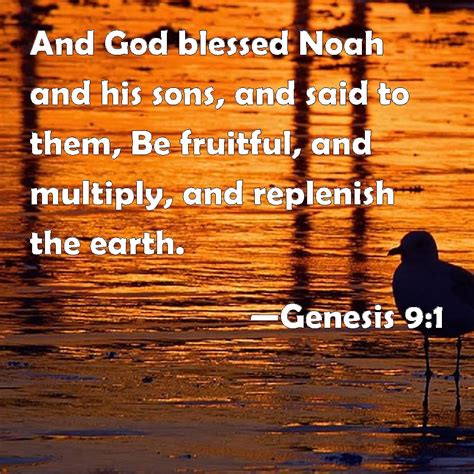 Genesis 91 And God Blessed Noah And His Sons And Said To Them Be