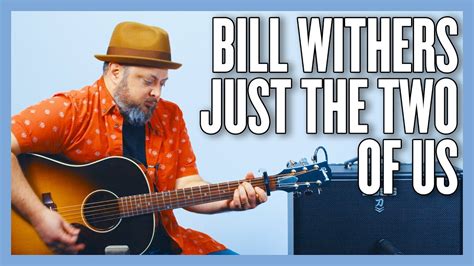 Bill Withers Just The Two Of Us Guitar Lesson Tutorial Guitar