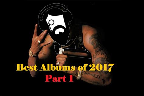 2017 Best Albums Of The Year Part 1 Beardedgmusic