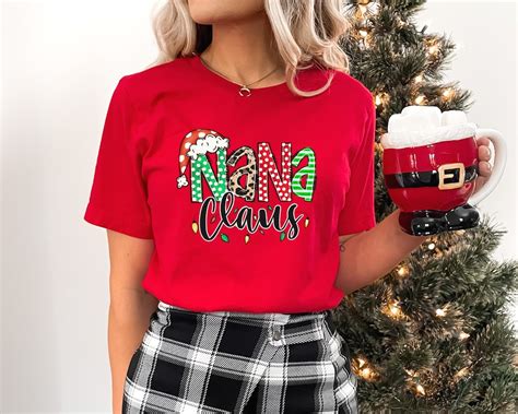 Nana Claus T Shirt Nana Christmas Shirt Nana Claus Shirt Nana