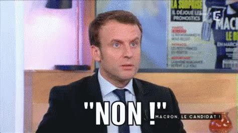 Non Gif Non Emmanuel Macron Discover Share Gifs