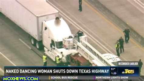 Naked Woman Dancing On Top Of Semi Truck Shuts Down Houston Freeway