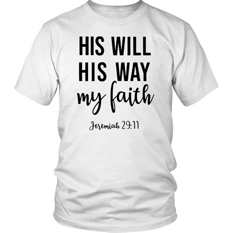Jeremiah 2911 His Will His Way My Faith Bible Verse T Shirt