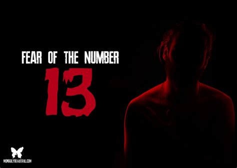 A Most Horrifying Number Fear Of The Number 13 Morbidly Beautiful